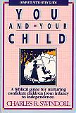 You And Your Child- by Charles Swindoll